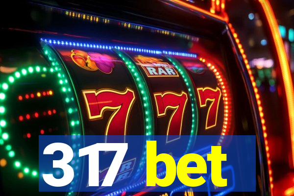 317 bet