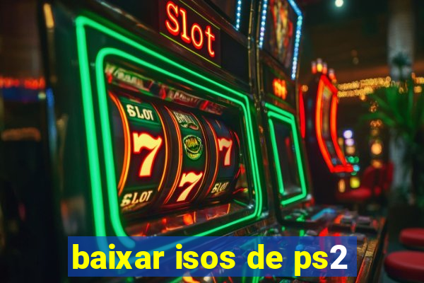 baixar isos de ps2