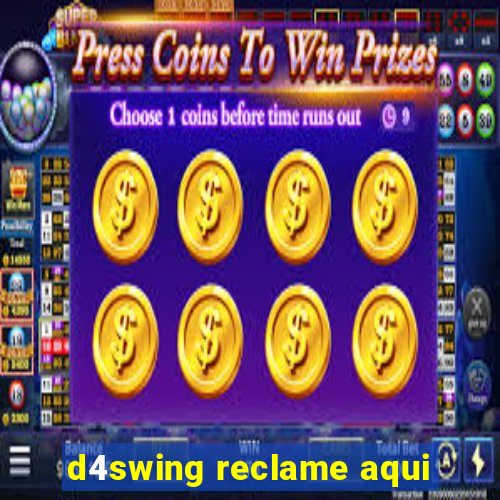 d4swing reclame aqui
