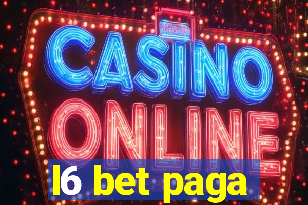 l6 bet paga