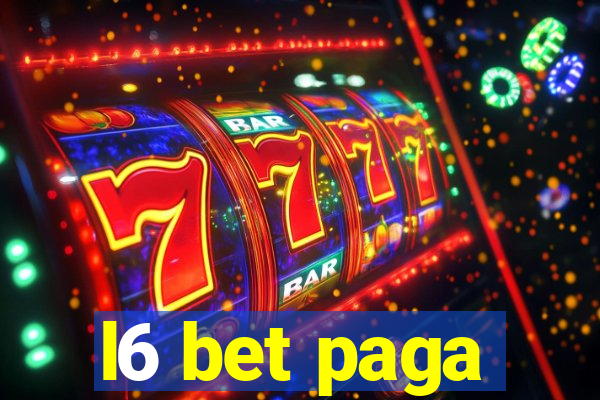 l6 bet paga