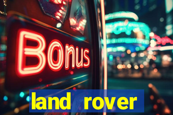 land rover plataforma de jogos