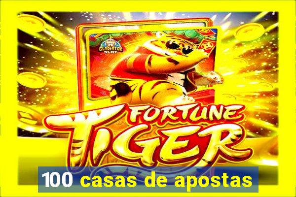 100 casas de apostas