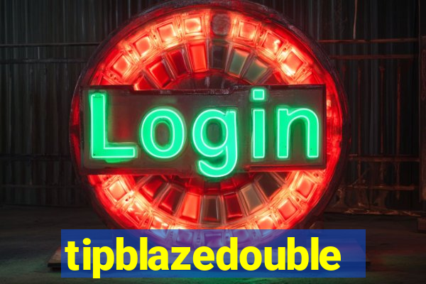 tipblazedouble