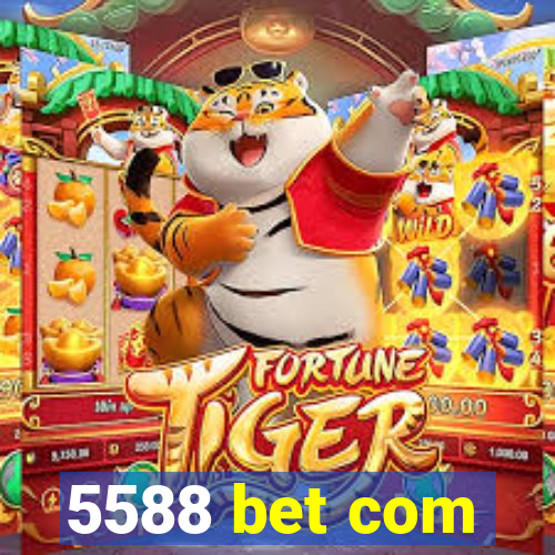 5588 bet com