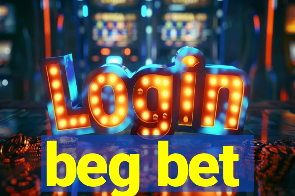 beg bet