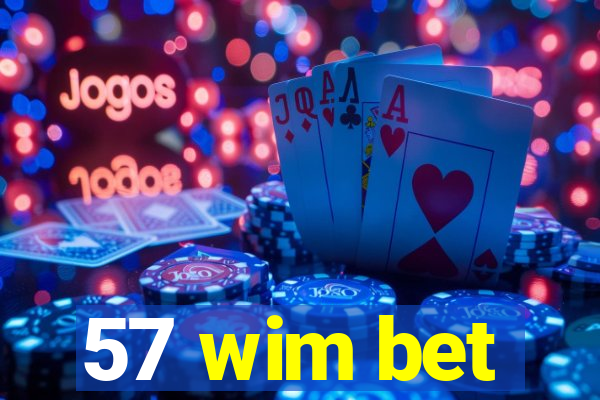 57 wim bet