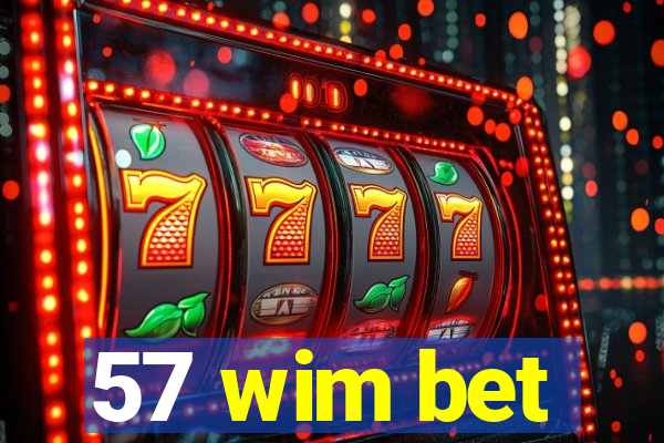 57 wim bet