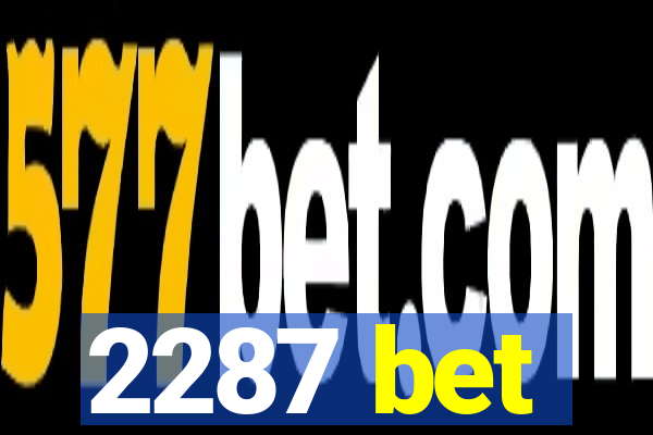 2287 bet