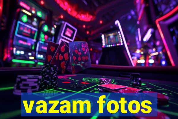 vazam fotos