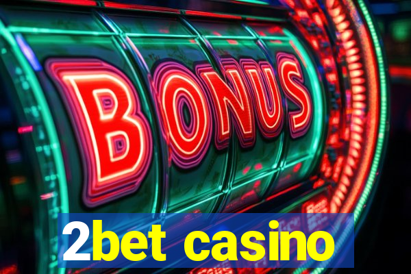2bet casino