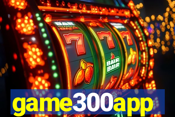 game300app