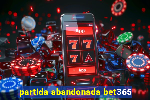 partida abandonada bet365