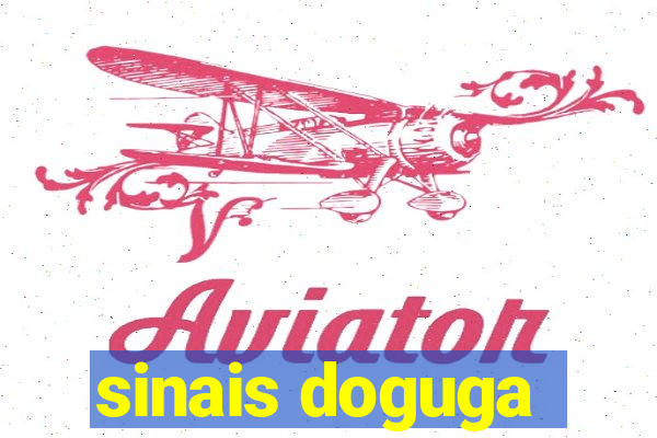 sinais doguga