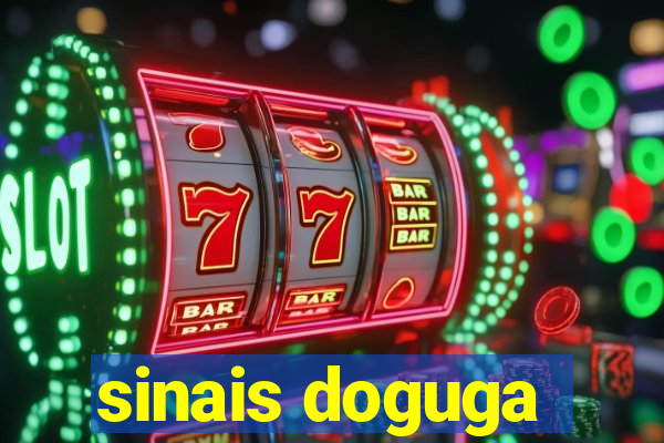 sinais doguga
