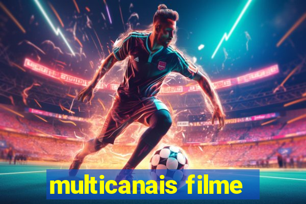 multicanais filme