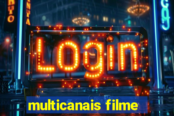 multicanais filme