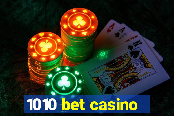 1010 bet casino
