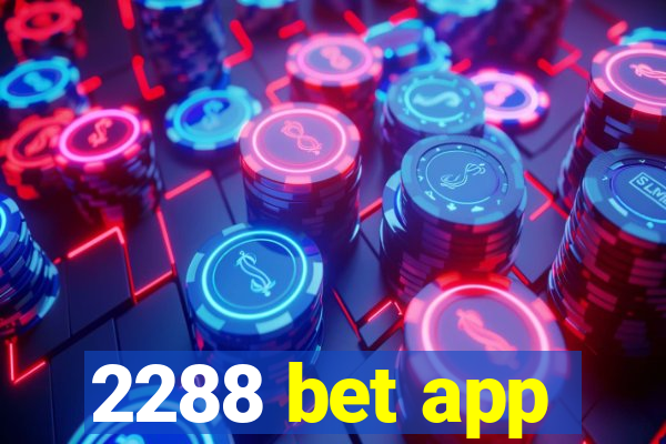 2288 bet app