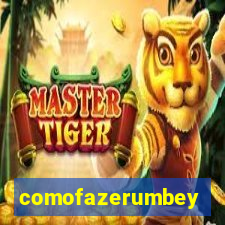 comofazerumbey