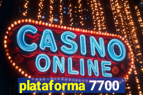 plataforma 7700