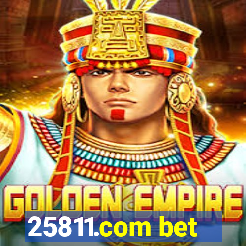 25811.com bet