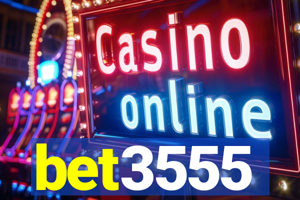bet3555