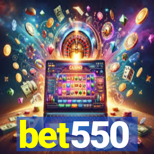 bet550