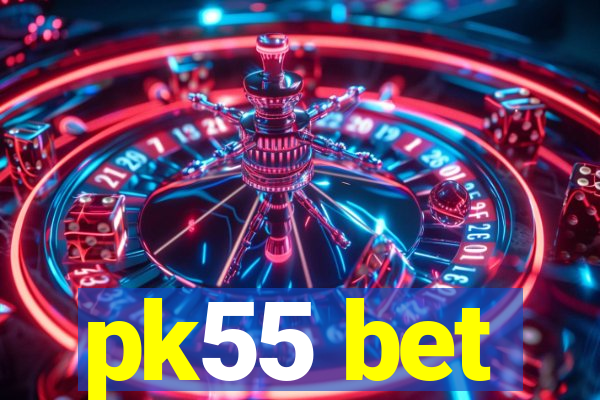 pk55 bet