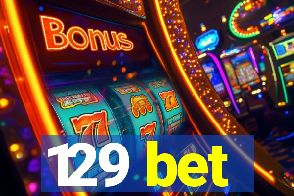 129 bet