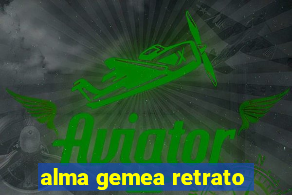 alma gemea retrato