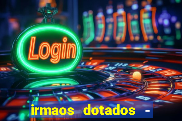 irmaos dotados - roleta russa