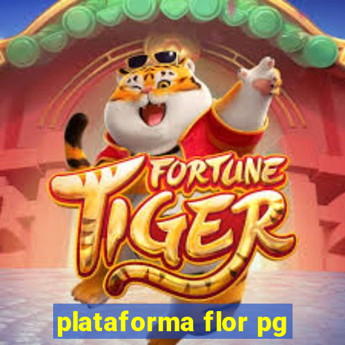 plataforma flor pg