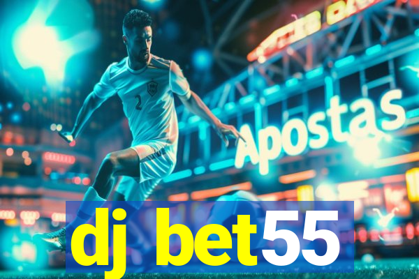 dj bet55