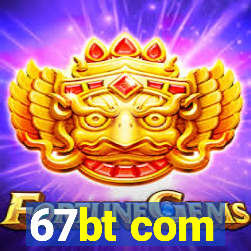 67bt com