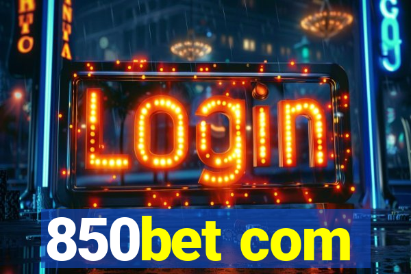 850bet com