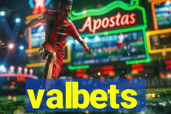 valbets