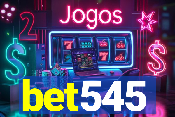 bet545