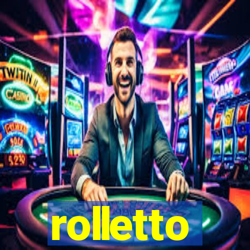 rolletto