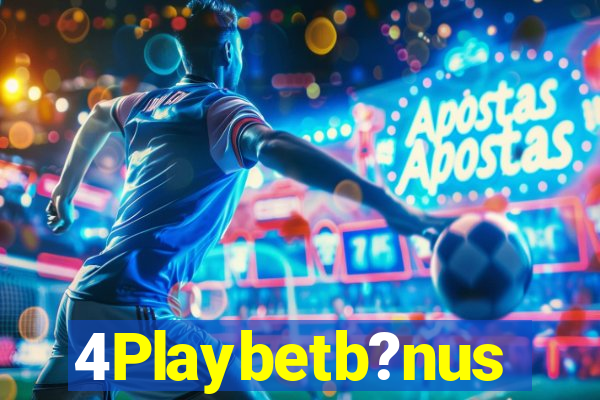 4Playbetb?nus