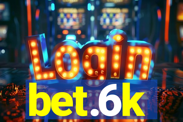 bet.6k