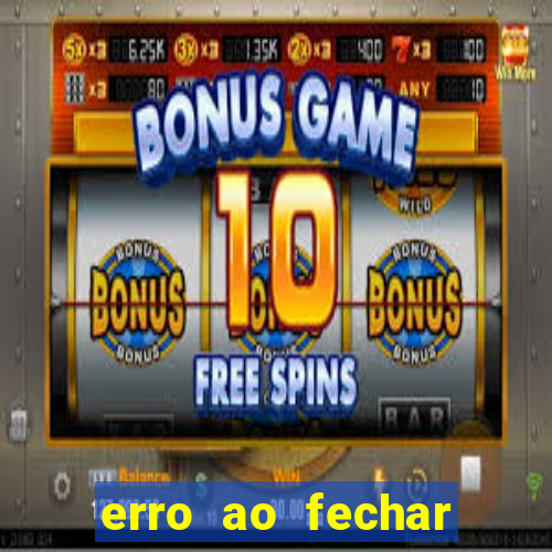 erro ao fechar compra casas bahia