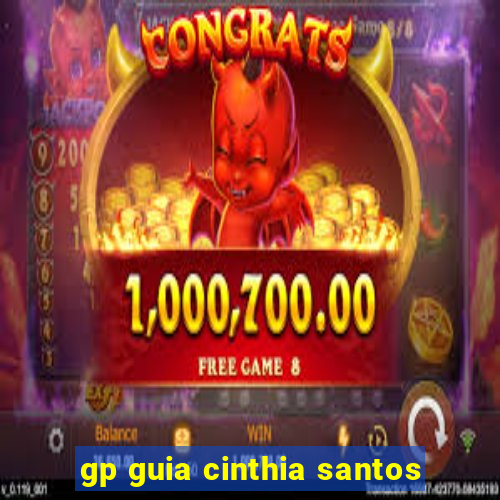 gp guia cinthia santos