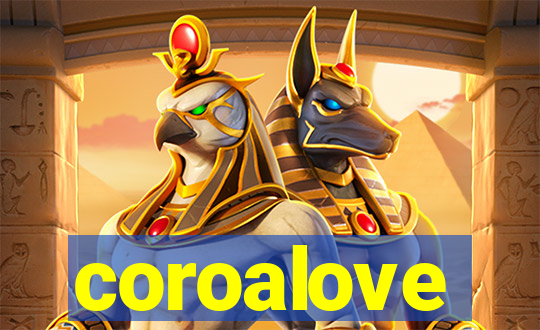 coroalove