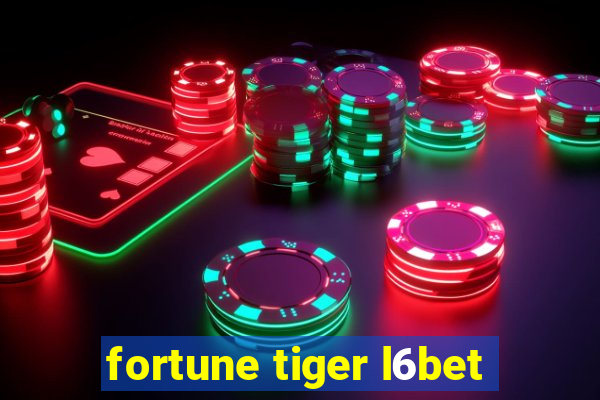 fortune tiger l6bet