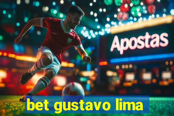 bet gustavo lima