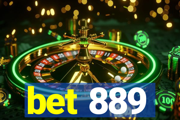 bet 889