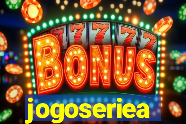 jogoseriea