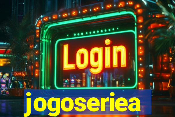 jogoseriea