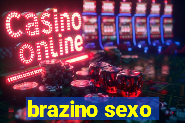 brazino sexo